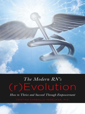 cover image of The Modern RN's (r)Evolution: How to Thrive and Succeed Through Empowerment